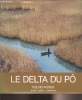 Le Delta du Pô. Bosio Luciano - Marcello Zunica - Giovanni Giorgio