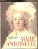 Marie-Antoinette - L'impossible bonheur. Huisman Philippe - Jallut Marguerite