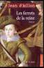 Les ferrets de la reine - Chroniques du coll&egrave;ge de clermont. D'Aillon Jean