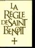 La règle de Saint-Benoit. Saint-Benoit