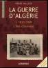 La Guerre d'Algérie - 1. 1830-1958 L'ère coloniale. Vallaud Pierre