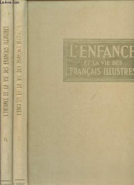 L'enfance et la vie des Français illustrés - Tomes 1 et 2 .. Delorme Pierre