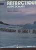 Antarctique désert de glace - Les 4 élements. Lorius Claude