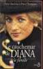 Le cauchemar de Diana - La famille -. Chris Hutchins et Peter Thompson