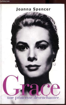 Grace - Une princesse désenchantée. Spencer Joanna