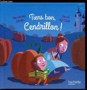 Tiens bon Cendrillon !
