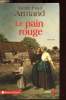 Le pain rouge. Marie-Paul ARMAND