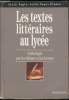 Les textes littéraires au lycée - Anthologie par les thèmes et les formes. Alain pagès - Joëlle Pagès Pindon
