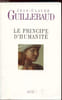 Le principe d'humanit&eacute;. Jean Claude Guilebaud