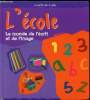 L'&eacute;cole - Le monde de l'&eacute;crit et de l'image. Cayr&eacute; - Garcia - De la Cruz