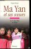 Ma yan et ses soeurs - La vie des filles en Chine. Pierre Haski