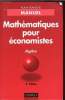 Manuel - Mathématiques pour économistes - Algèbre -. Planche Alain