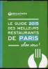 Le guide 2015 des meilleurs restaurants de Paris selon vous!. La fourchette