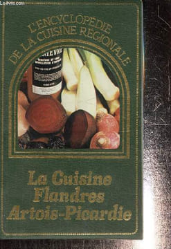 "La cuisine Flandres Artois-Picardie (collection ""L'encyclopédie de la cuisine régionale"")". Martin Loïc (préface)