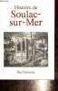 Histoire de Soulac-sur-Mer (Histoire de Soulac-sur-Mer par un membre de la Société Française d'Archélogie correspondant de la Commission des Monuments ...