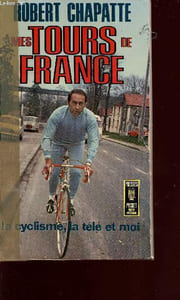 Mes Tours de France - Le cyclisme, la télé et moi.