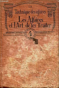 La technique des affaires méthode Française et Etrangères - Tome 4 : les affaires et l'art des les traiter