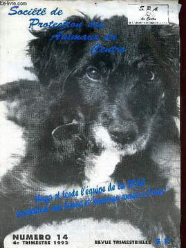 Revue Société de Protection des Animaux Du Centre - N°14 - 4e Trimestre - 1993 - la classification des chiens - cheval de trait - l'année de tous les ...