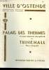 Brochure Ville d'Ostende - Résidence royale - reine des plages - palais des thermes - avenue général Jungbluth et trinkhall parc léopold. Collectif