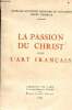 La passion du Christ dans l'art français - Musée de sculpture comparée du Trocadéro Sainte Chapelle. Collectif