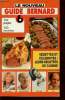 Le nouveau guide bernard - savoir pour mieux choisir - vedettes et célébrités : leurs recettes de cuisine. Collectif