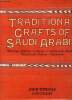 Traditional crafts of Saudi Arabia - weaving, jewelry, costume, leatherwork, basketry, woodwork, pottery, metalwork - Ouvrage en anglais. Topham John ...