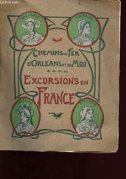 Chemin de fer d'Orléans et du Midi - Excursions en france - Bretagne, Toiuraine, Auvergne, Pyrénées - voyages dur les réseuax français d'orléans et du ...