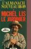 L'almanach nouveau 88-89 - Michel Lis le jardinier - 100% jardinage. Lis Michel