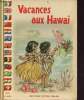 Vacances aux Hawaï - série le monde. Colombini Jolane