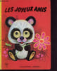 Les joyeux amis - Collection anim&eacute;e. Collectif