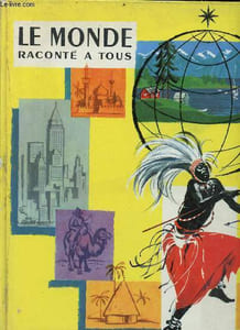 Le monde raconté à tous - collection encyclopédie en couleur
