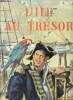 L'&icirc;le au tr&eacute;sor - Collection un grand album d'or. Stevenson R.L.