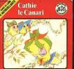 Cathie le canari - Collection la ballade des animaux. Brennan Gale/Flint Russ