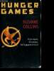 Hunger games - un jeu imposé, 24 candidats, seul le gagnat survivra !. Collins Suzanne