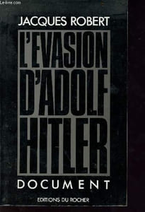 L'évasion d'adolf hitler - Collection documents