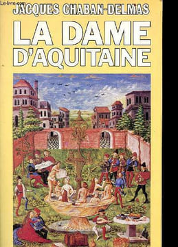 La dame d'aquitaine. Chaban-Delmas Jacques