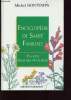 Encyclopédie de santé familiale - plantes et remèdes. Bontemps  Michel