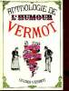 Anthologie de l'humour vermot - 90 ans d'humour vermot - Collection guide vermot. Revi Claue