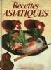 Recettes asiatiques. Collectif