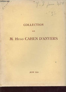 Catalogue de vente aux enchères des objets d'art et d'ameublement - objets d'art d'extrême-orient composant la collection de M. Hugo Cahen D'Anvers - Galerie Jean Charpentier - juin 1934