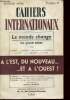 Cahiers internationnaux n°76 - mai 1956 - 8e année - le monde change un grand débat - Sommaire : la révision déchirantye de la politique atlantique ...