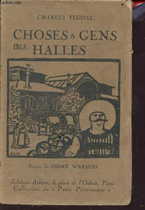 Choses & gens des halles - 2ème édition - Collection Paris pittoresque