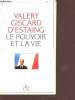 Le pouvoir et la vie tome 1 la rencontre. Giscard D'Estaing Valery