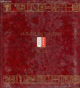 Valais - Collection la suisse en cantons n°21