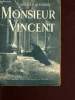 Monsieur Vincent - récit historique inspiré du film de Maurice Cloche. De Corbie Arnaud