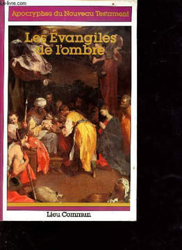 Les évangiles de l'ombre - apocryphes du nouveau testament. Collectif