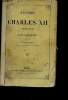 Histoire de Charles XII roi de suède - nouvelle édition revue d'après les meilleurs textes. Voltaire