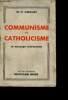 Communisme et catholicisme - le messsage communiste. Coulet R. P.