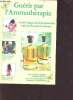 Guérir par l'aromathérapie - guide pratique des huiles essentielles et de leurs pouvoirs guérisseurs. Aubry J./ Dehin R.