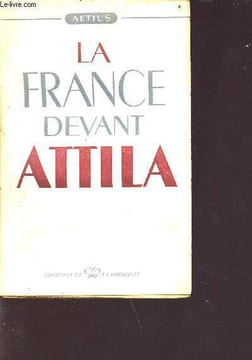 La france devant attila. Aetius